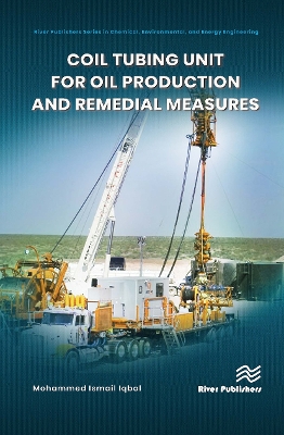 Coil tubing unit for oil production and remedial measures by Mohammed Ismail Iqbal