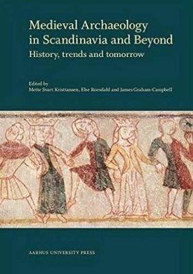 Medieval Archaeology in Scandinavia & Beyond book