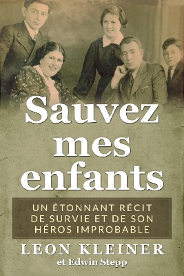 Sauvez mes enfants: Un étonnant récit de survie et de son héros improbable book