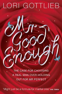 Mr Good Enough by Lori Gottlieb