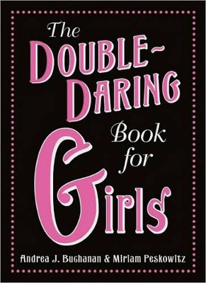 Double-Daring Book for Girls by Andrea J Buchanan