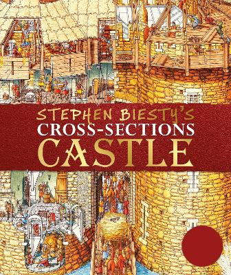 Stephen Biesty's Cross-Sections Castle by Stephen Biesty