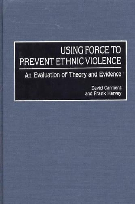Using Force to Prevent Ethnic Violence book