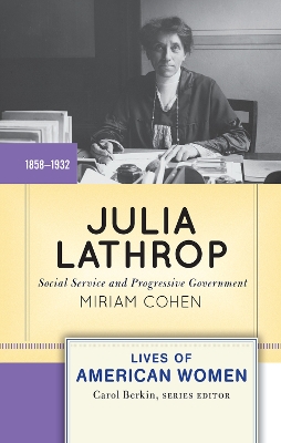 Julia Lathrop: Social Service and Progressive Government book