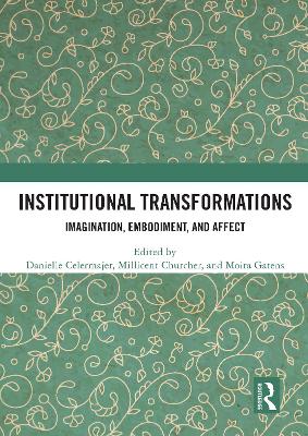 Institutional Transformations: Imagination, Embodiment, and Affect book