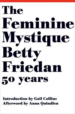 The The Feminine Mystique by Betty Friedan