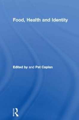 Food, Health and Identity by Pat Caplan