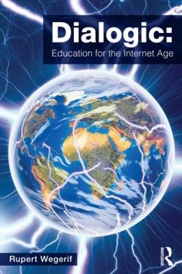 Dialogic: Education for the Internet Age book