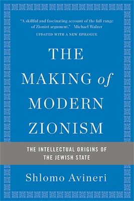 Making of Modern Zionism, Revised Edition book