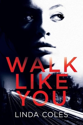 Walk Like You by Linda Coles