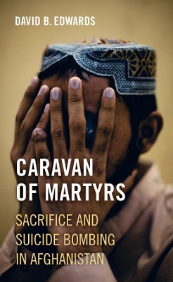 Caravan of Martyrs by David B. Edwards