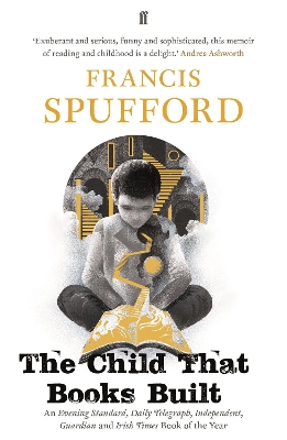 The Child that Books Built: 'A memoir about how and why we read as children.' NICK HORNBY book