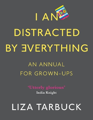 I An Distracted by Everything by Liza Tarbuck