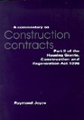 Commentary on Construction Contracts: Part 2 of the Housing Grants, Construction and Regeneration Act 1996 book