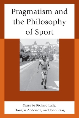 Pragmatism and the Philosophy of Sport book