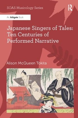 Japanese Singers of Tales: Ten Centuries of Performed Narrative book