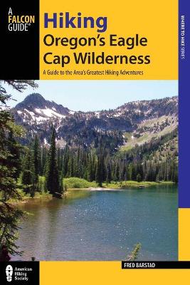 Hiking Oregon's Eagle Cap Wilderness by Fred Barstad