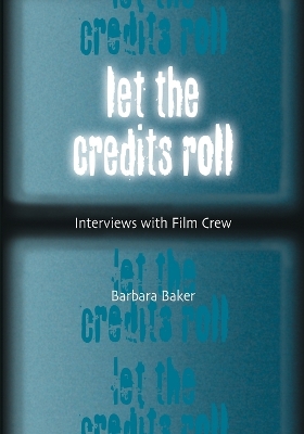 Let the Credits Roll by Barbara Baker
