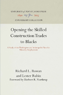 Opening the Skilled Construction Trades to Blacks by Richard L. Rowan
