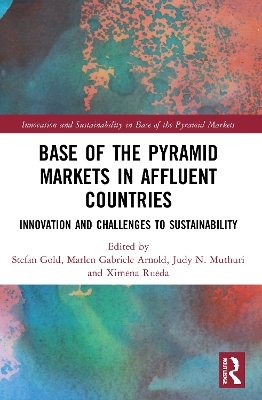 Base of the Pyramid Markets in Affluent Countries: Innovation and challenges to sustainability book