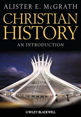 Christian History by Alister E. McGrath