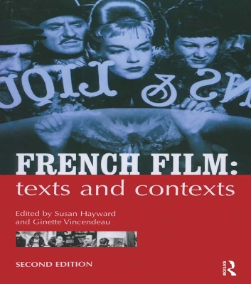 French Film: Texts and Contexts by Susan Hayward