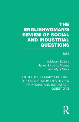 The Englishwoman's Review of Social and Industrial Questions: 1881 by Janet Murray