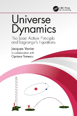 Universe Dynamics: The Least Action Principle and Lagrange’s Equations by Jacques Vanier