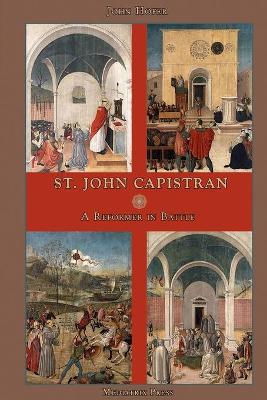 St. John Capistran: A Reformer in Battle by John Hofer