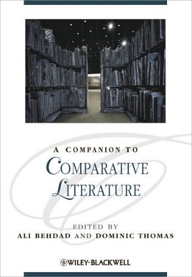 A Companion to Comparative Literature by Ali Behdad