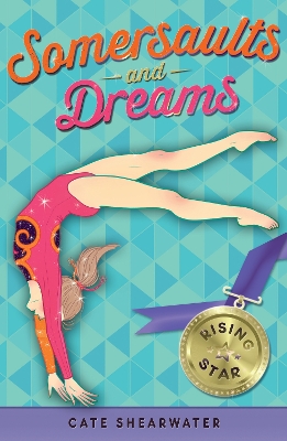 Somersaults and Dreams: Rising Star by Cate Shearwater