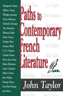 Paths to Contemporary French Literature by John Taylor