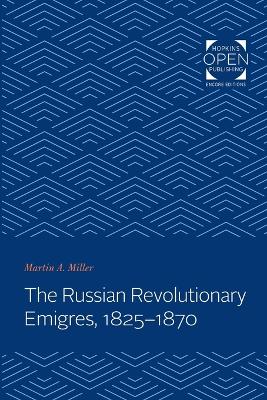The Russian Revolutionary Emigres, 1825-1870 book