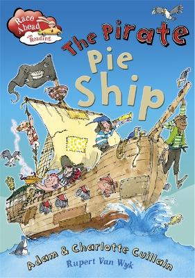 Race Ahead With Reading: The Pirate Pie Ship by Adam Guillain