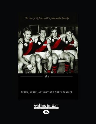 The Danihers by Terry, Neale, Anthony and Chris Daniher