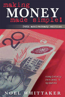 Making Money Made Simple by Noel Whittaker