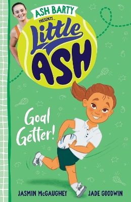 Little ASH Goal Getter! by Ash Barty