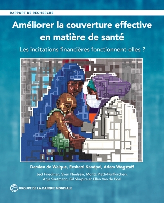 Improving Effective Coverage in Health (French Edition): Les Incitations Financières Fonctionnent-Elles? book