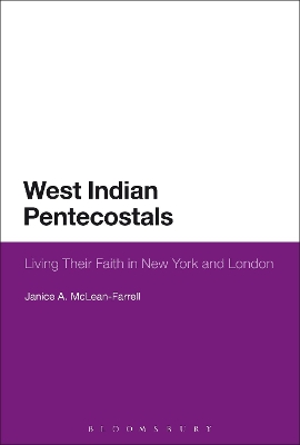 West Indian Pentecostals by Dr Janice A. McLean-Farrell