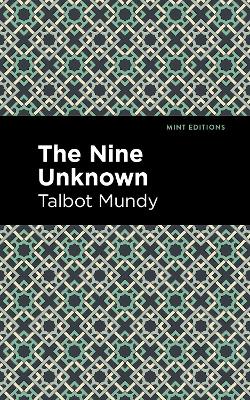 The Nine Unknown by Talbot Mundy