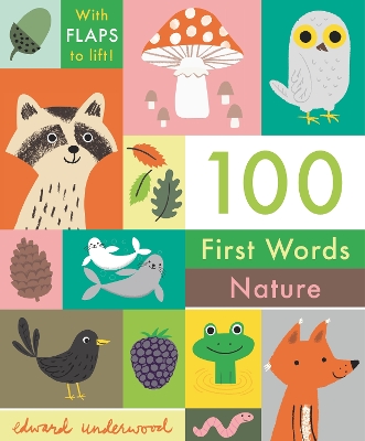 100 First Words: Nature by Edward Underwood