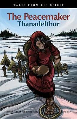 The Peacemaker: Thanadelthur Volume 4 book