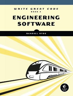 Write Great Code, Volume 3: Engineering Software book