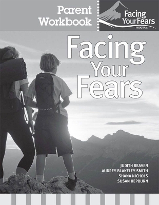Facing Your Fears by Judith A. Reaven