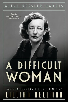A A Difficult Woman by Alice Kessler-Harris