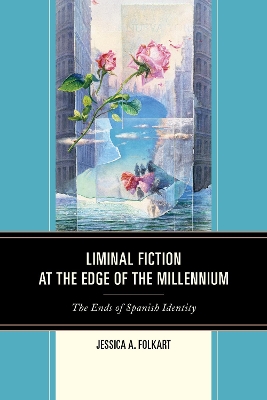 Liminal Fiction at the Edge of the Millennium by Jessica A. Folkart