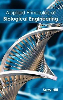 Applied Principles of Biological Engineering by Suzy Hill