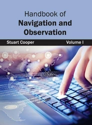 Handbook of Navigation and Observation: Volume I book