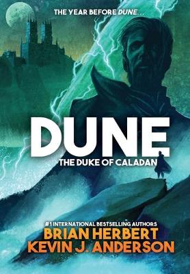 Dune: The Duke of Caladan by Brian Herbert