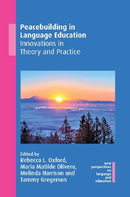 Peacebuilding in Language Education: Innovations in Theory and Practice by Rebecca L. Oxford